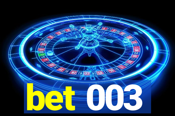 bet 003